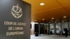 Intrarea în sediul Curții Europene de Justiție din Luxemburg 