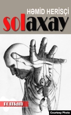 Həmid Herisçinin "Solaxay" romanı